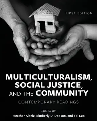 Multiculturalism, justiție socială și comunitate: Lecturi contemporane - Multiculturalism, Social Justice, and the Community: Contemporary Readings