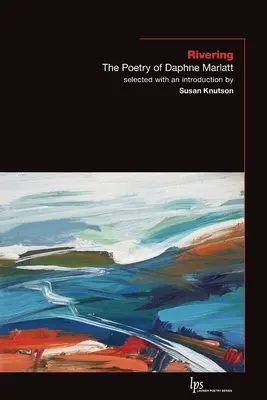 Rivering: Poezia lui Daphne Marlatt - Rivering: The Poetry of Daphne Marlatt