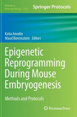 Epigenetic Reprogramming During Mouse Embryogenesis: Metode și protocoale - Epigenetic Reprogramming During Mouse Embryogenesis: Methods and Protocols