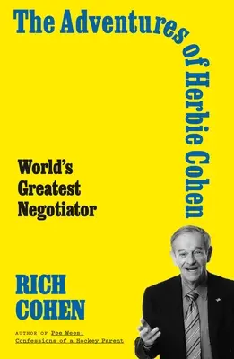 Aventurile lui Herbie Cohen: Cel mai mare negociator din lume - The Adventures of Herbie Cohen: World's Greatest Negotiator