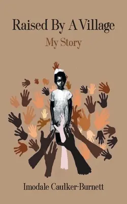 Raised By A Village: Povestea mea - Raised By A Village: My Story