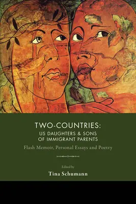 Două țări: Fiicele și fiii din SUA ai părinților imigranți - Two-Countries: U.S. Daughters and Sons of Immigrant Parents