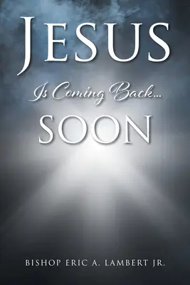 Iisus se întoarce....Soon - Jesus Is Coming Back....Soon