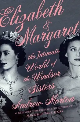 Elizabeth & Margaret: Lumea intimă a surorilor Windsor (Elizabeth & Margaret: The Intimate World of the Windsor Sisters) - Elizabeth & Margaret: The Intimate World of the Windsor Sisters