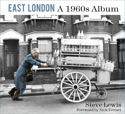 East London: Un album din anii 1960 - East London: A 1960s Album