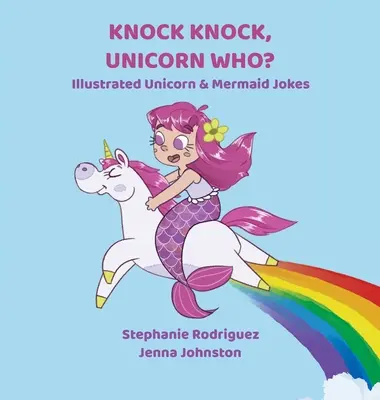 Cioc, cioc, unicorn cine? - Knock Knock, Unicorn Who?