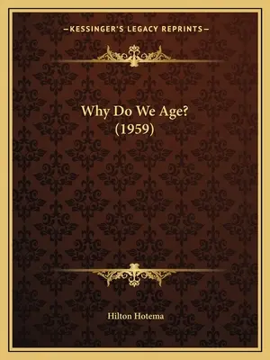 Why Do We Age? (1959)