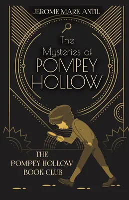 Misterele din Pompey Hollow - The Mysteries of Pompey Hollow