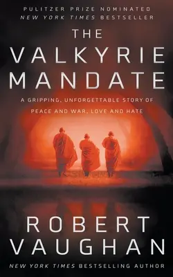 The Valkyrie Mandate: Cartea care a schimbat istoria - The Valkyrie Mandate: The Book That Changed History