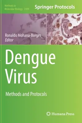 Virusul Dengue: Metode și protocoale - Dengue Virus: Methods and Protocols