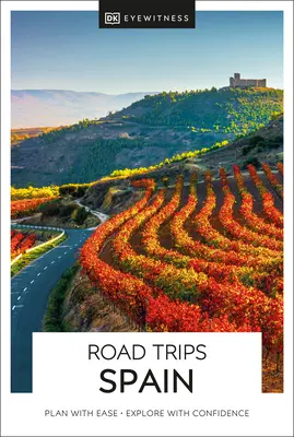 DK Eyewitness Road Trips Spania - DK Eyewitness Road Trips Spain