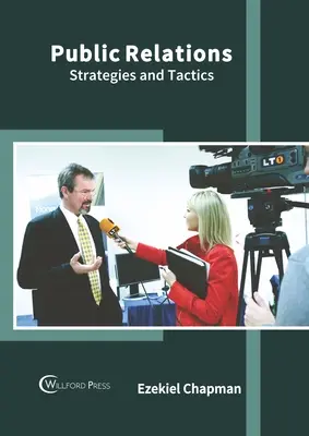 Relații publice: Strategii și tactici - Public Relations: Strategies and Tactics