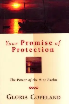 Promisiunea ta de protecție: Puterea Psalmului 91 - Your Promise of Protection: The Power of the 91st Psalm