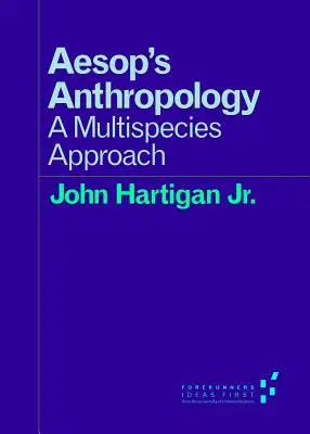 Antropologia lui Esop: O abordare multispecii - Aesop's Anthropology: A Multispecies Approach