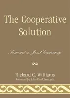 The Cooperative Solution: Către o economie echitabilă - The Cooperative Solution: Toward a Just Economy