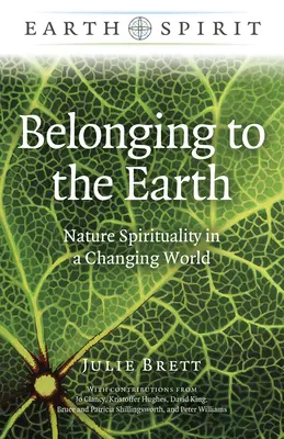 Apartenența la Pământ: Spiritualitatea naturii într-o lume în schimbare - Belonging to the Earth: Nature Spirituality in a Changing World