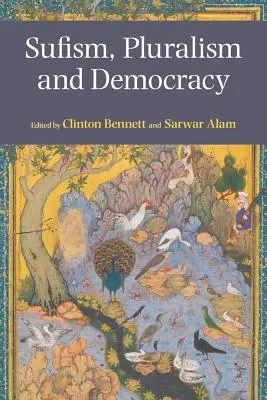 Sufism, pluralism și democrație - Sufism, Pluralism and Democracy