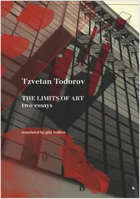 Limitele artei: Două eseuri - The Limits of Art: Two Essays