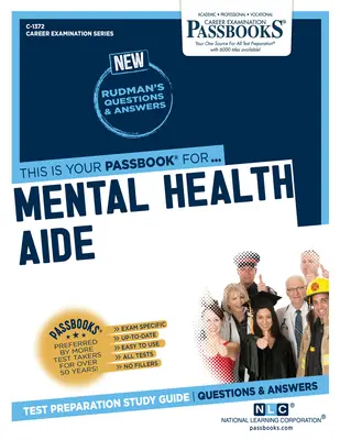 Mental Health Aide (C-1372): Ghid de studiu Passbooks - Mental Health Aide (C-1372): Passbooks Study Guide