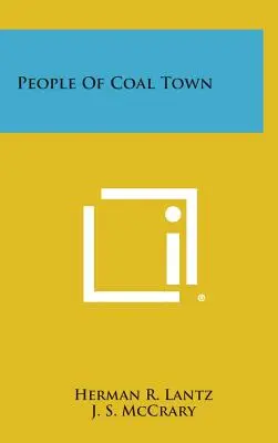 People of Coal Town (Oamenii din orașul cărbunelui) - People of Coal Town