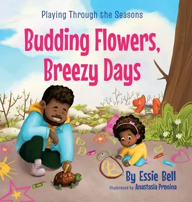 Joc de-a lungul anotimpurilor: Flori înmugurite, zile însorite - Playing Through the Seasons: Budding Flowers, Breezy Days