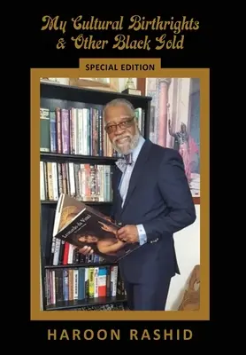Drepturile mele culturale de naștere și alt aur negru: Ediție specială - My Cultural Birthrights and Other Black Gold: Special Edition