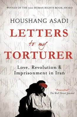 Scrisori către torționarul meu: Dragoste, revoluție și întemnițare în Iran - Letters to My Torturer: Love, Revolution, and Imprisonment in Iran