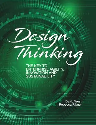 Design Thinking: Cheia agilității, inovării și sustenabilității întreprinderilor - Design Thinking: The Key to Enterprise Agility, Innovation, and Sustainability