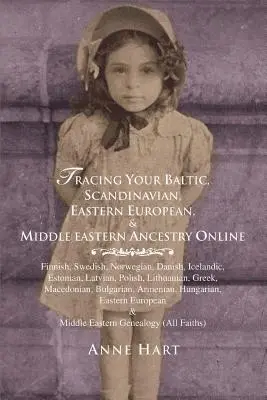 Urmărirea online a strămoșilor dumneavoastră baltici, scandinavi, est-europeni și din Orientul Mijlociu - Tracing Your Baltic, Scandinavian, Eastern European, & Middle Eastern Ancestry Online