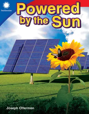 Alimentați de soare - Powered by the Sun
