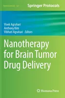 Nanoterapia pentru administrarea medicamentelor pentru tumorile cerebrale - Nanotherapy for Brain Tumor Drug Delivery