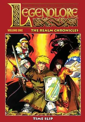 Legendlore - Volumul unu: Cronicile tărâmului - Legendlore - Volume One: The Realm Chronicles
