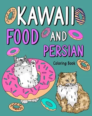 Cartea de colorat Kawaii Food and Persian - Kawaii Food and Persian Coloring Book