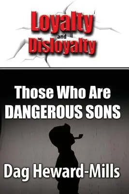 Cei care sunt fii periculoși - Those Who Are Dangerous Sons