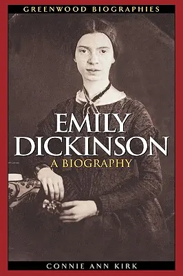 Emily Dickinson: O biografie - Emily Dickinson: A Biography