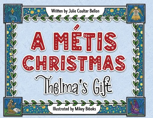 Un Crăciun Mtis: Thelma's Gift - A Mtis Christmas: Thelma's Gift