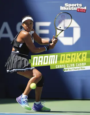 Naomi Osaka: Campioană de Grand Slam - Naomi Osaka: Grand Slam Champ