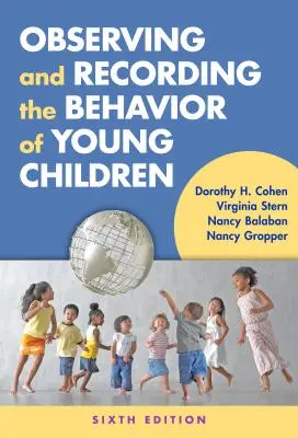 Observarea și înregistrarea comportamentului copiilor mici - Observing and Recording the Behavior of Young Children