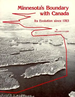 Granița dintre Minnesota și Canada - Minnesota's Boundary with Canada