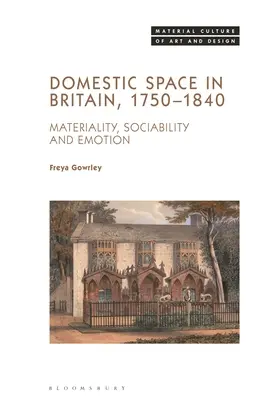 Spațiul domestic în Marea Britanie, 1750-1840: Materialitate, sociabilitate și emoție - Domestic Space in Britain, 1750-1840: Materiality, Sociability and Emotion