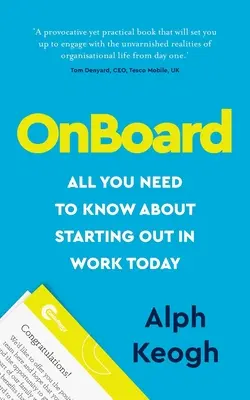 OnBoard: Tot ce trebuie să știți despre cum să începeți să lucrați astăzi - OnBoard: All you need to know about starting out in work today