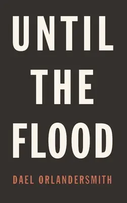 Până la potop - Until the Flood