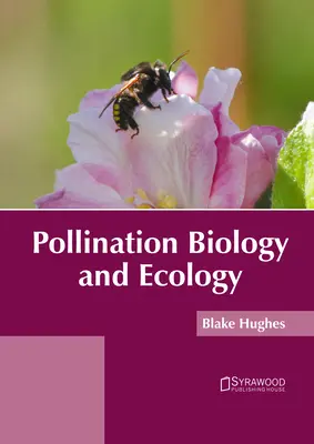 Biologia și ecologia polenizării - Pollination Biology and Ecology
