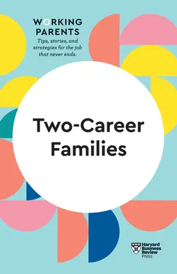 Familiile cu două cariere (HBR Working Parents Series) - Two-Career Families (HBR Working Parents Series)