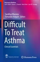 Astm dificil de tratat: Esențiale clinice - Difficult to Treat Asthma: Clinical Essentials