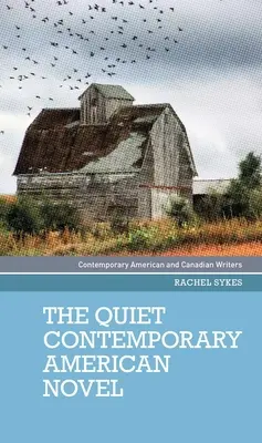 Romanul american contemporan liniștit - The Quiet Contemporary American Novel