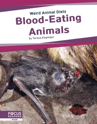 Animale consumatoare de sânge - Blood-Eating Animals