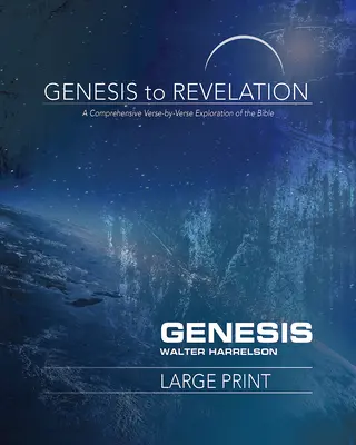 De la Geneză la Apocalipsă: Genesis Participant Book: O explorare cuprinzătoare a Bibliei verset cu verset - Genesis to Revelation: Genesis Participant Book: A Comprehensive Verse-By-Verse Exploration of the Bible