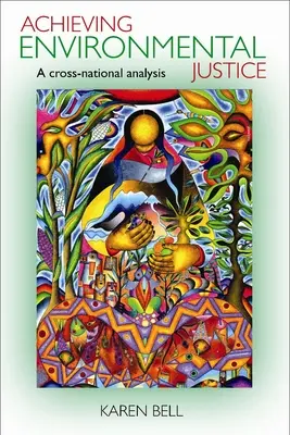 Realizarea justiției de mediu: O analiză inter-națională - Achieving Environmental Justice: A Cross-National Analysis