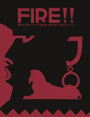 Foc!!! Un trimestru dedicat tinerilor artiști negri - Fire!! A Quarterly Devoted to the Younger Negro Artists
